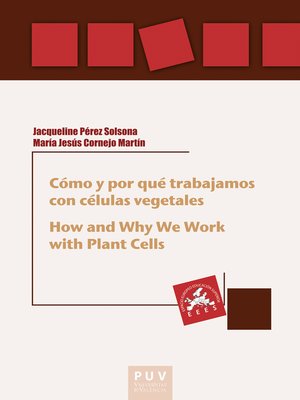 cover image of Cómo y por qué trabajamos con células vegetales / How and Why We Work with Plant Cells